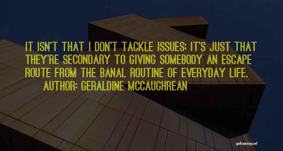 Escape Route Quotes By Geraldine McCaughrean