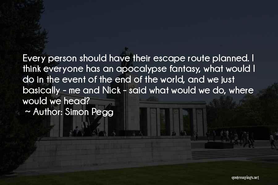 Escape Route Quotes By Simon Pegg