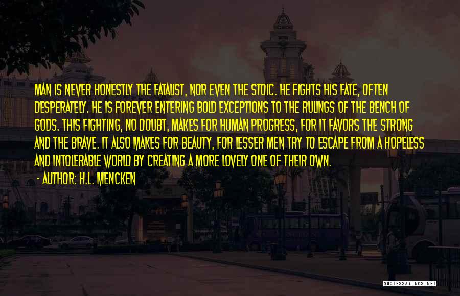 Escape The Fate Quotes By H.L. Mencken