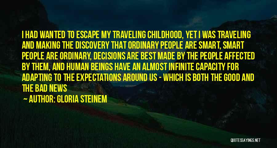 Escape The Ordinary Quotes By Gloria Steinem