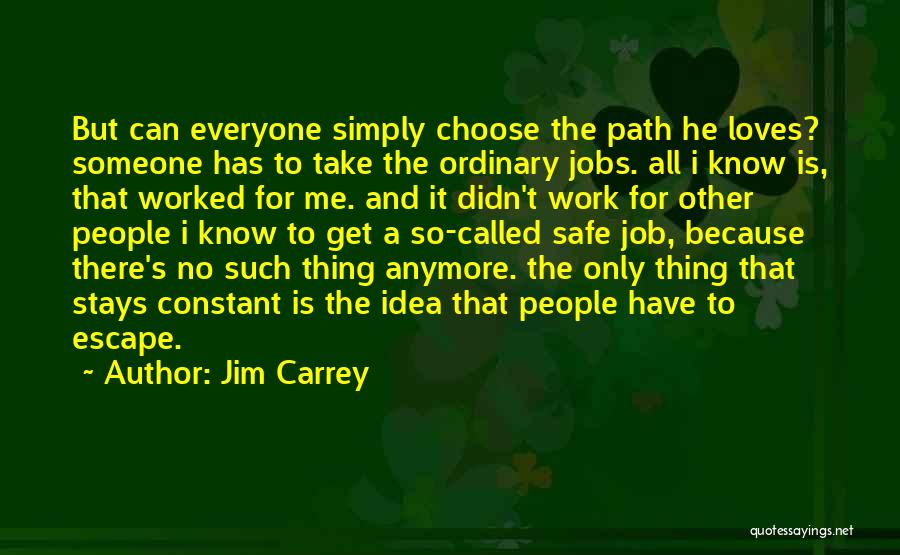 Escape The Ordinary Quotes By Jim Carrey