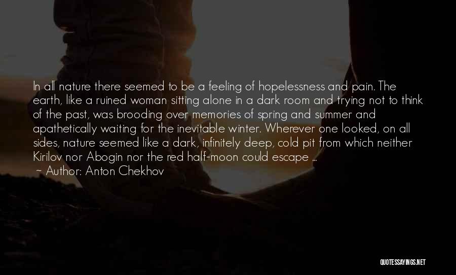 Escape The Past Quotes By Anton Chekhov