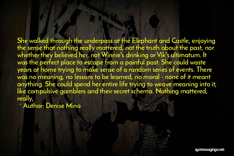 Escape The Past Quotes By Denise Mina Escape The Past Quotes By Denise Mina