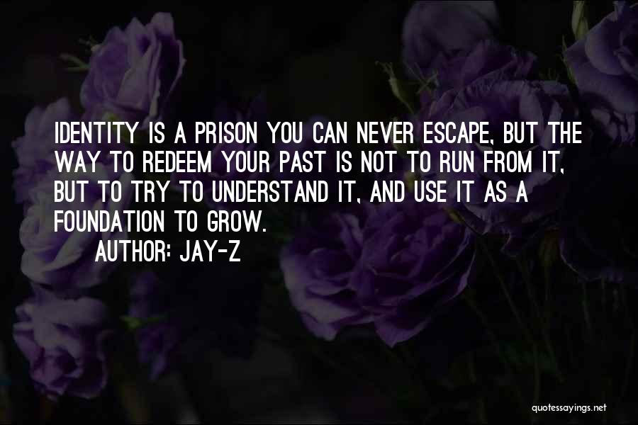 Escape The Past Quotes By Jay-Z