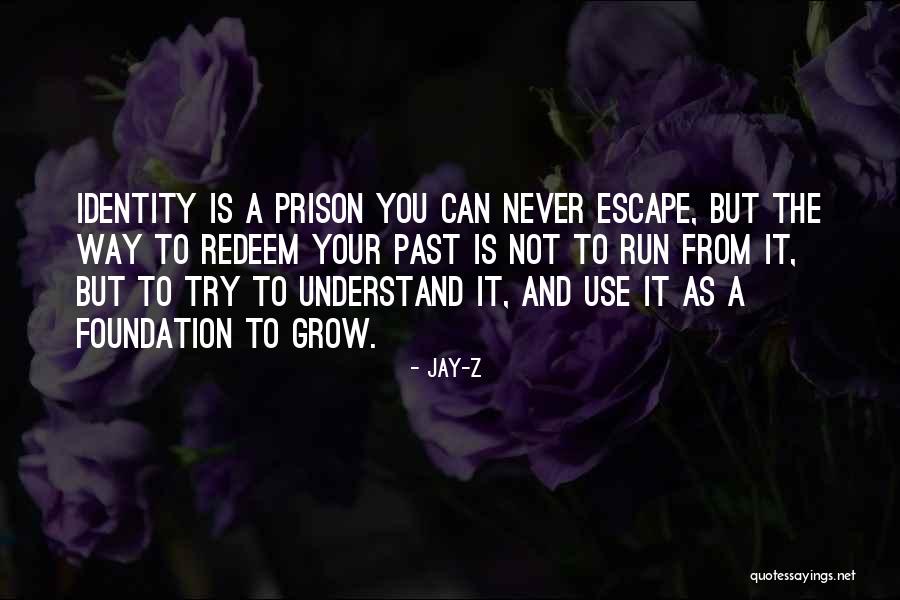 Escape The Past Quotes By Jay-Z