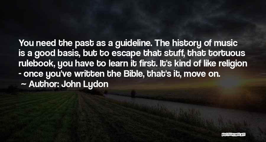 Escape The Past Quotes By John Lydon Escape The Past Quotes By John Lydon
