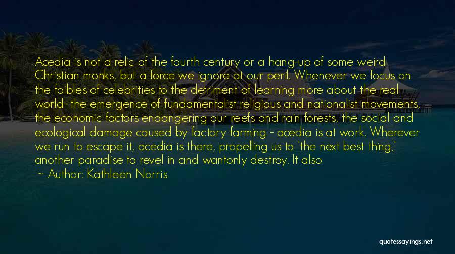 Escape The Past Quotes By Kathleen Norris Escape The Past Quotes By Kathleen Norris