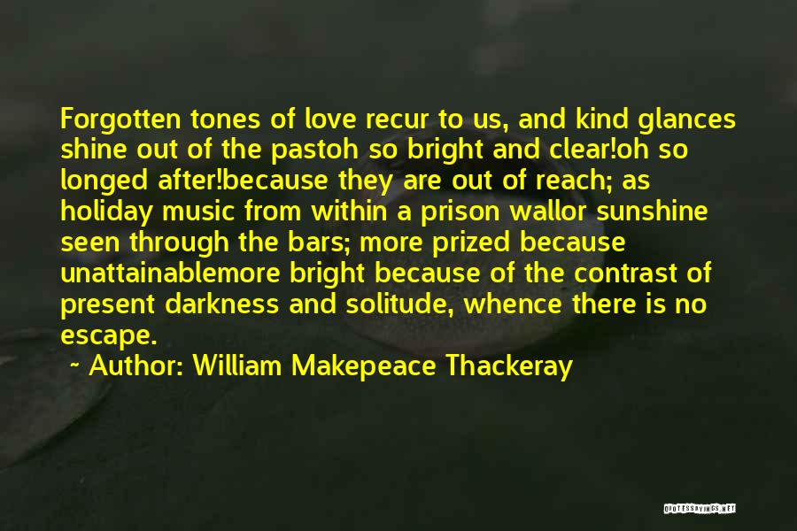 Escape The Past Quotes By William Makepeace Thackeray