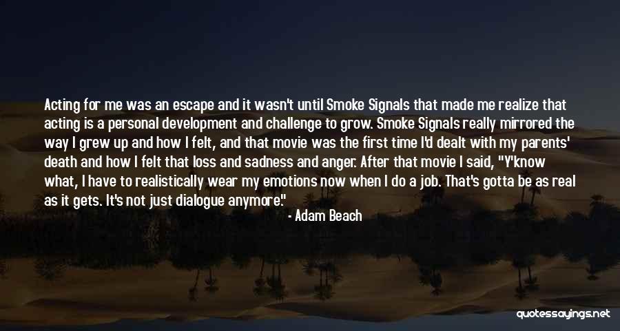 Escape To The Beach Quotes By Adam Beach