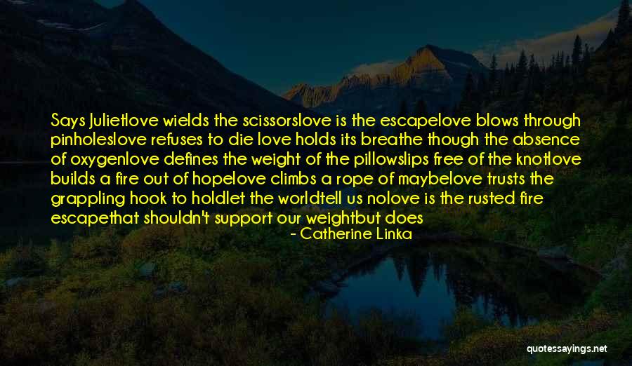 Escape Weight Quotes By Catherine Linka Escape Weight Quotes By Catherine Linka
