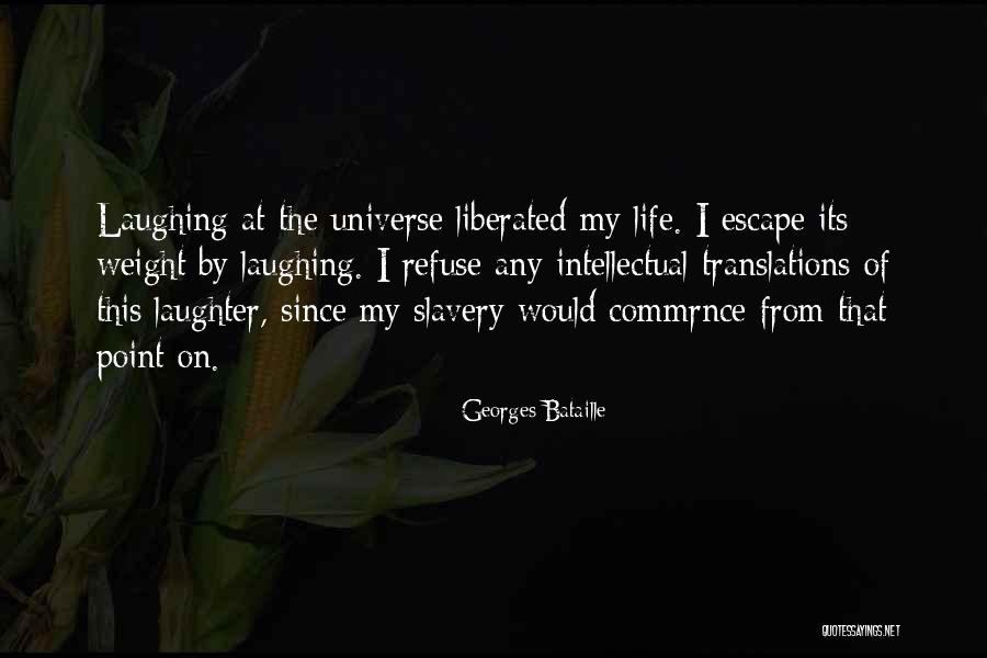Escape Weight Quotes By Georges Bataille Escape Weight Quotes By Georges Bataille