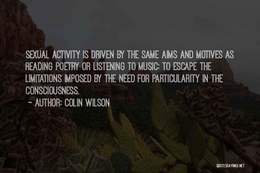 Escape With Music Quotes By Colin Wilson