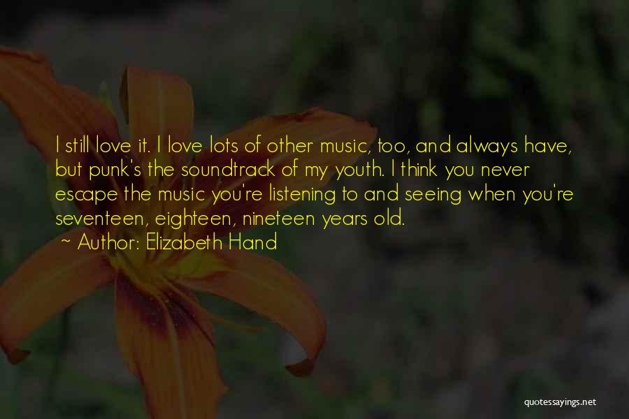 Escape With Music Quotes By Elizabeth Hand