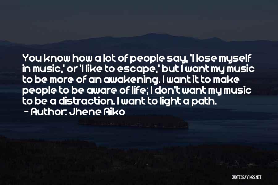 Escape With Music Quotes By Jhene Aiko