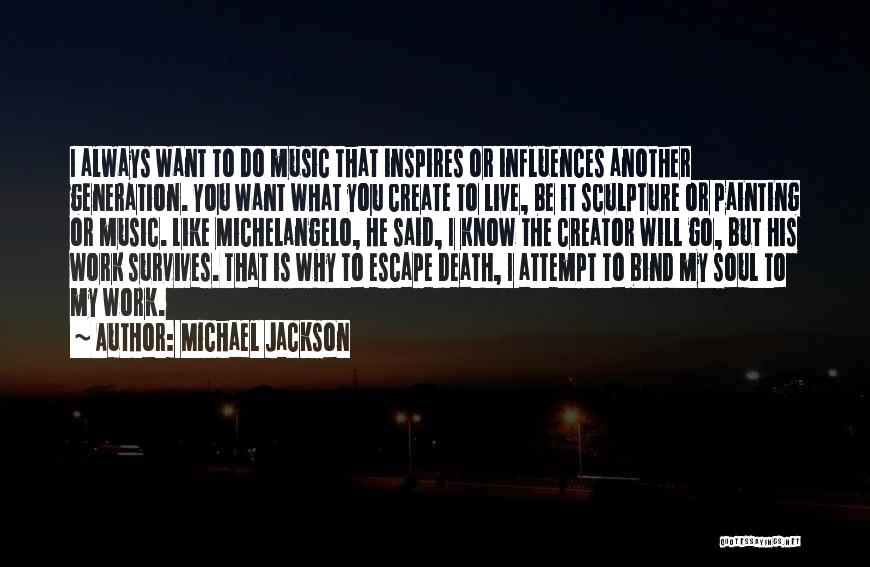 Escape With Music Quotes By Michael Jackson