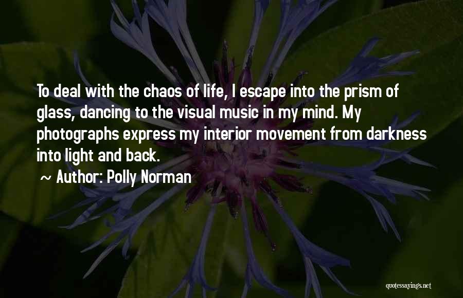 Escape With Music Quotes By Polly Norman