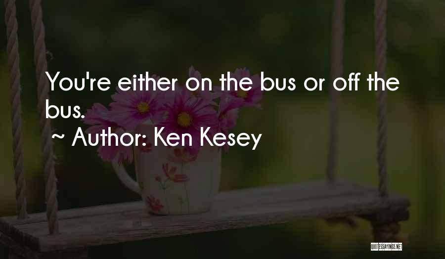 Escapers Online Quotes By Ken Kesey
