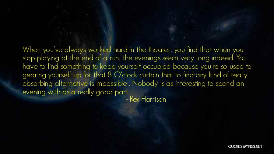 Escapers Online Quotes By Rex Harrison