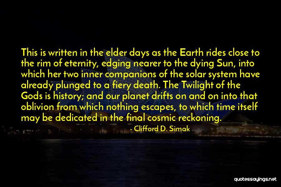 Escapes In Time Quotes By Clifford D. Simak Escapes In Time Quotes By Clifford D. Simak