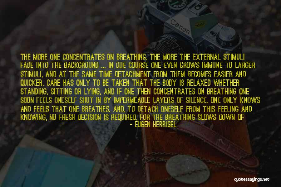 Escapes In Time Quotes By Eugen Herrigel Escapes In Time Quotes By Eugen Herrigel