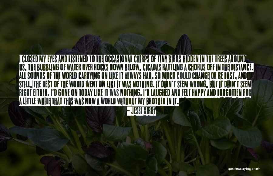 Escaping Adulthood Quotes By Jessi Kirby Escaping Adulthood Quotes By Jessi Kirby