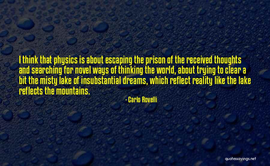 Escaping From Reality Quotes By Carlo Rovelli Escaping From Reality Quotes By Carlo Rovelli