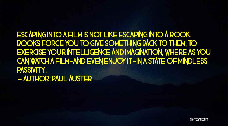 Escaping Into Books Quotes By Paul Auster