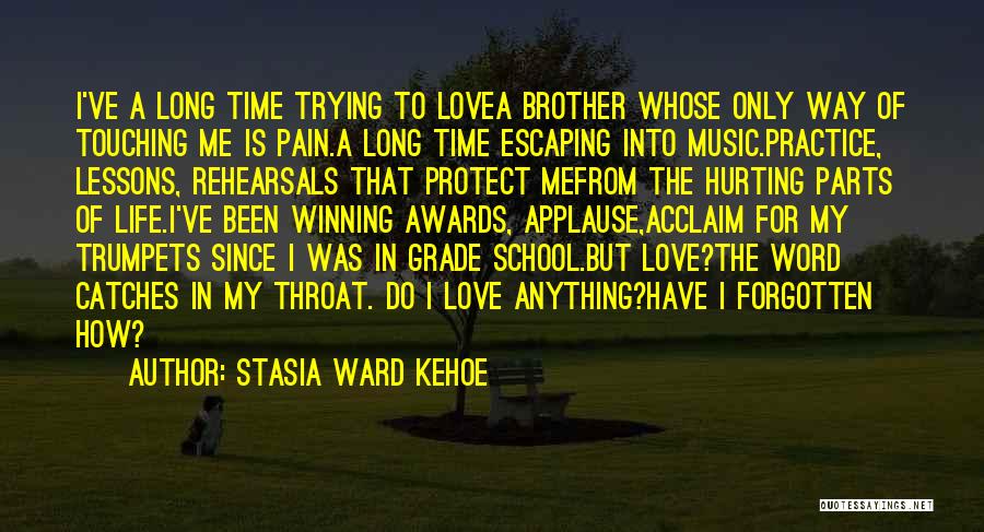 Escaping Pain Quotes By Stasia Ward Kehoe