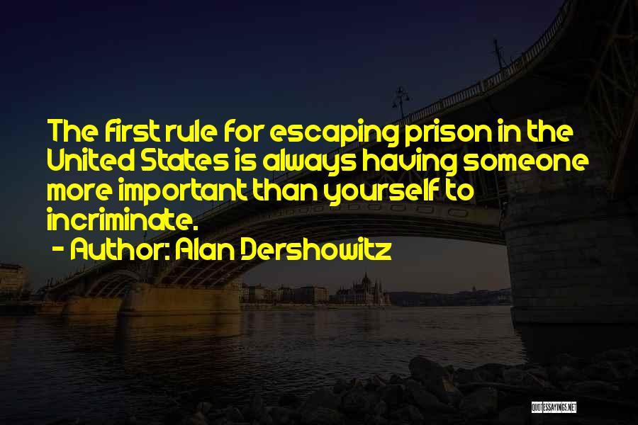 Escaping Prison Quotes By Alan Dershowitz