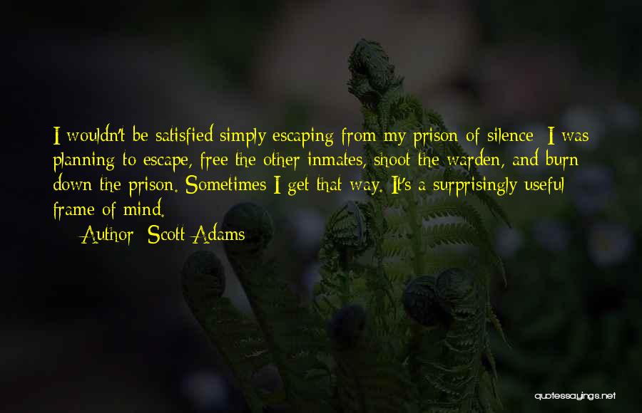 Escaping Prison Quotes By Scott Adams