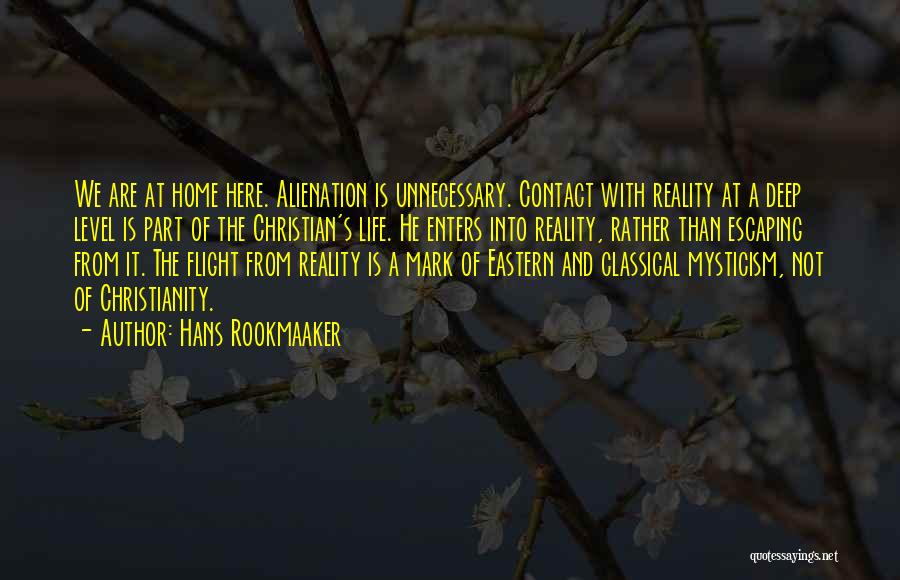 Escaping Reality Quotes By Hans Rookmaaker