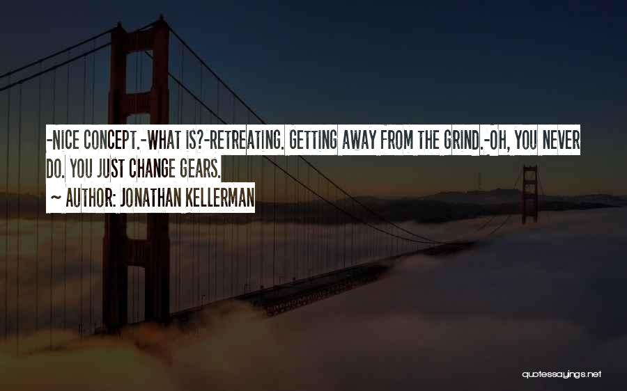 Escaping Reality Quotes By Jonathan Kellerman