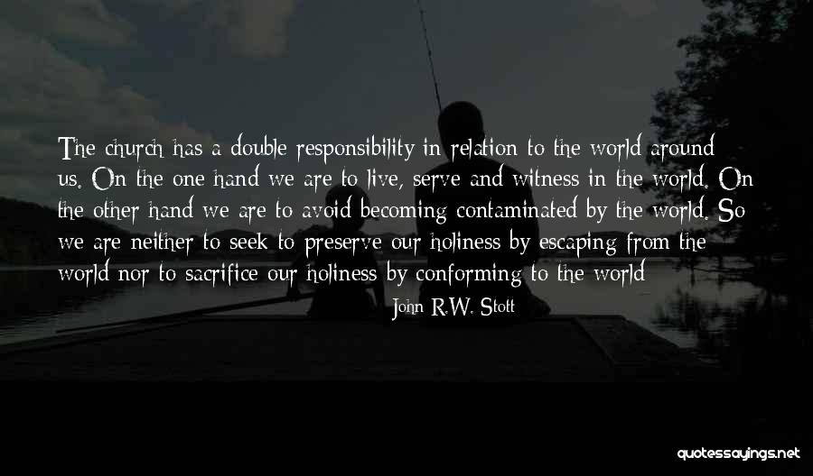 Escaping Responsibility Quotes By John R.W. Stott