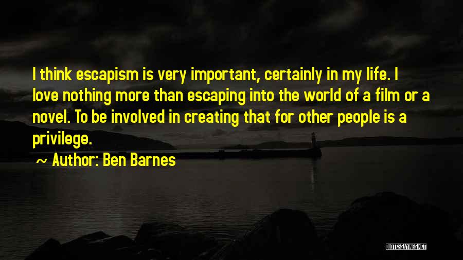 Escaping The Past Quotes By Ben Barnes