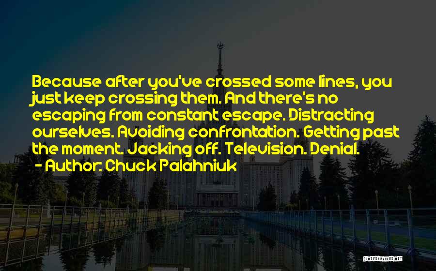 Escaping The Past Quotes By Chuck Palahniuk