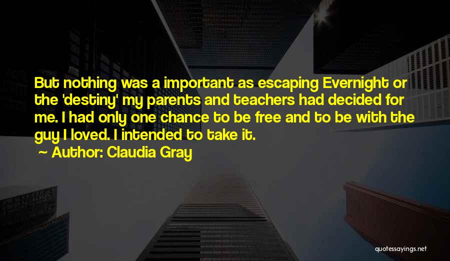 Escaping The Past Quotes By Claudia Gray