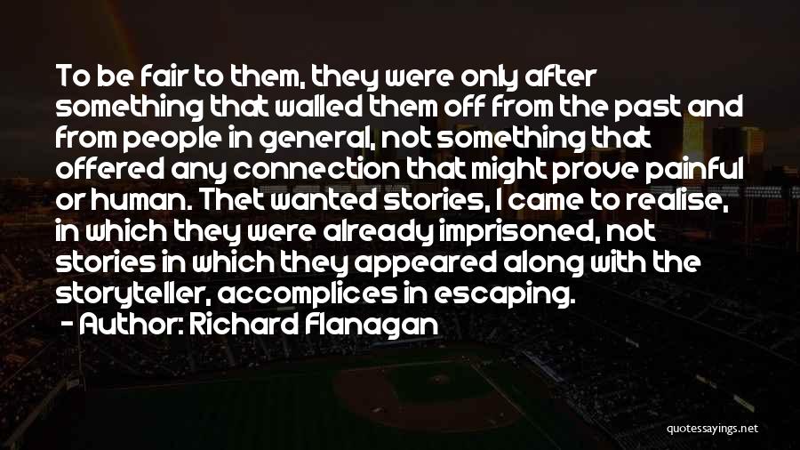 Escaping The Past Quotes By Richard Flanagan