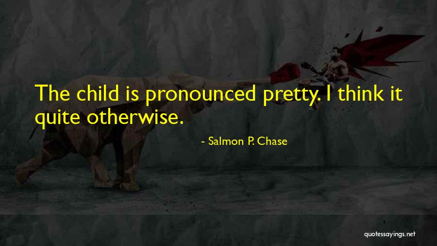 Escaping The Prison Quotes By Salmon P. Chase Escaping The Prison Quotes By Salmon P. Chase