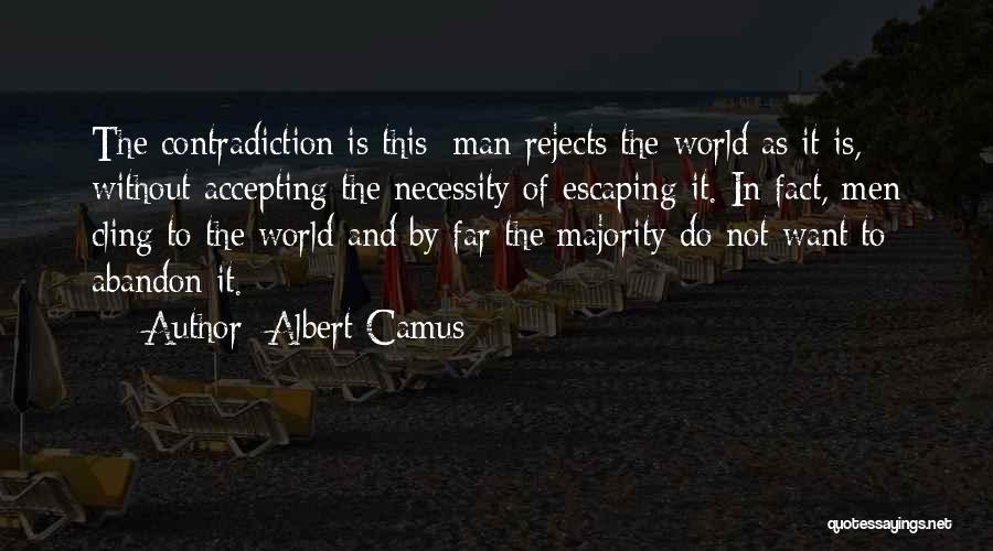 Escaping The World Quotes By Albert Camus