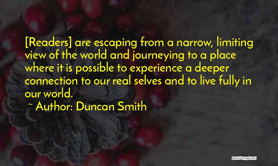 Escaping The World Quotes By Duncan Smith