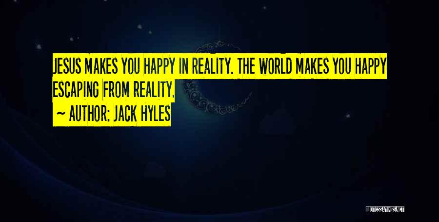 Escaping The World Quotes By Jack Hyles
