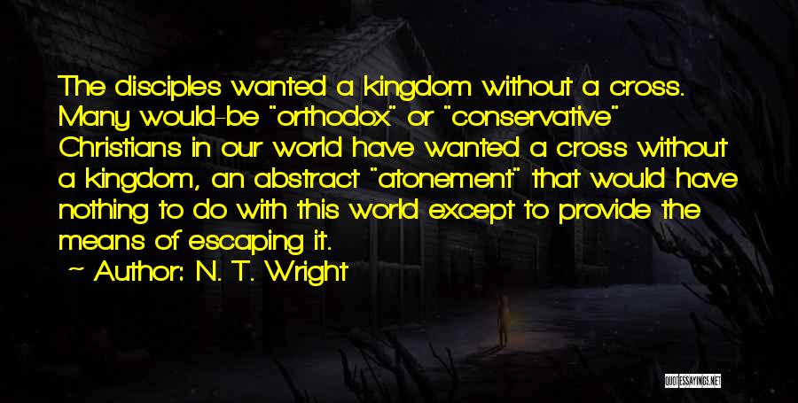 Escaping The World Quotes By N. T. Wright