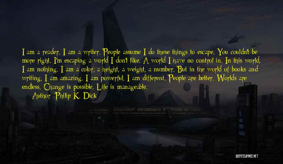 Escaping The World Quotes By Philip K. Dick