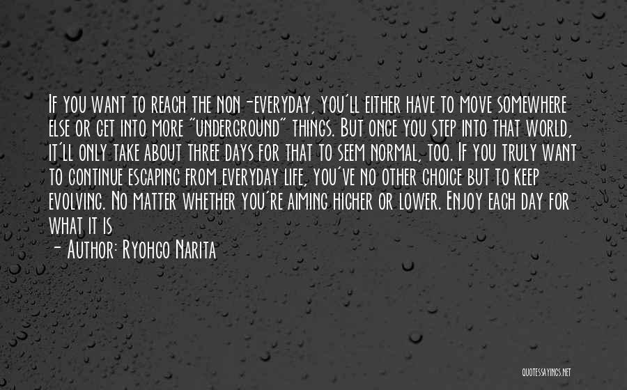 Escaping The World Quotes By Ryohgo Narita