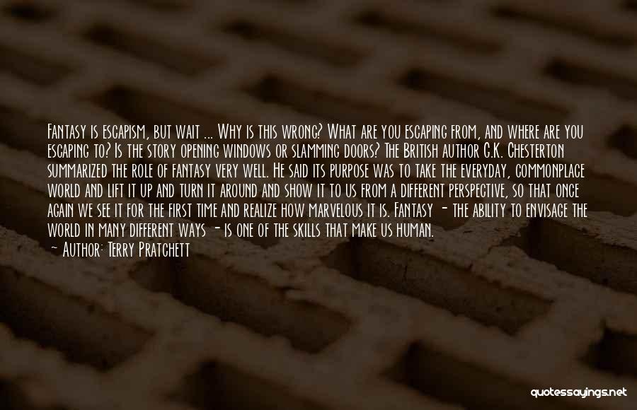Escaping The World Quotes By Terry Pratchett