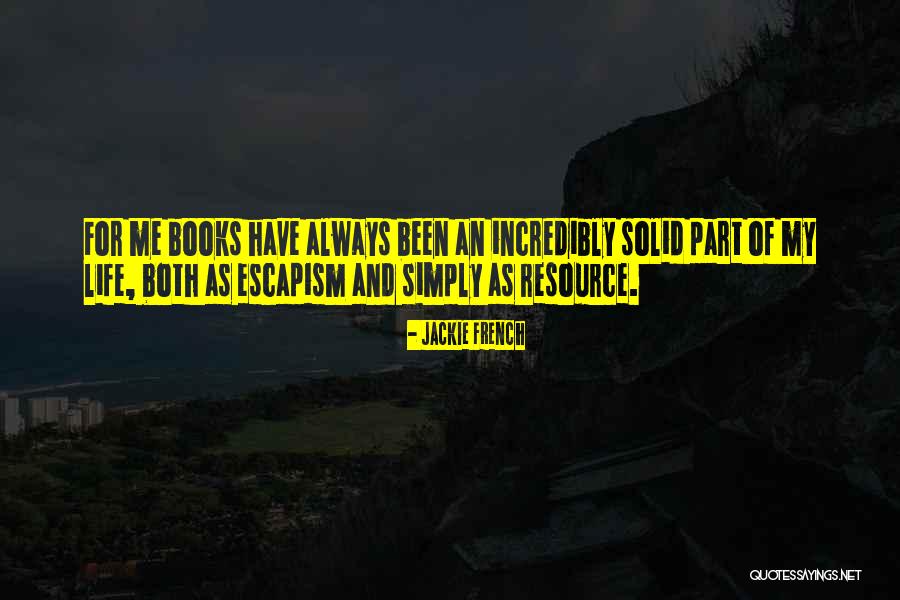 Escapism Books Quotes By Jackie French Escapism Books Quotes By Jackie French