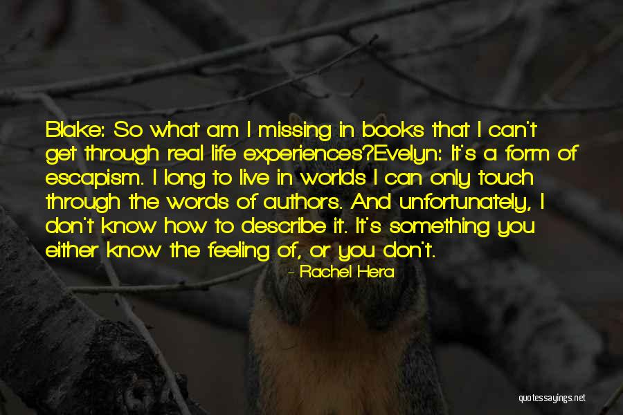 Escapism Books Quotes By Rachel Hera Escapism Books Quotes By Rachel Hera