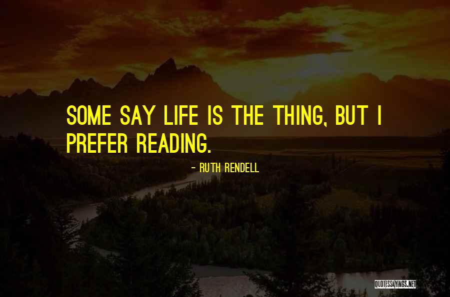 Escapism Books Quotes By Ruth Rendell Escapism Books Quotes By Ruth Rendell
