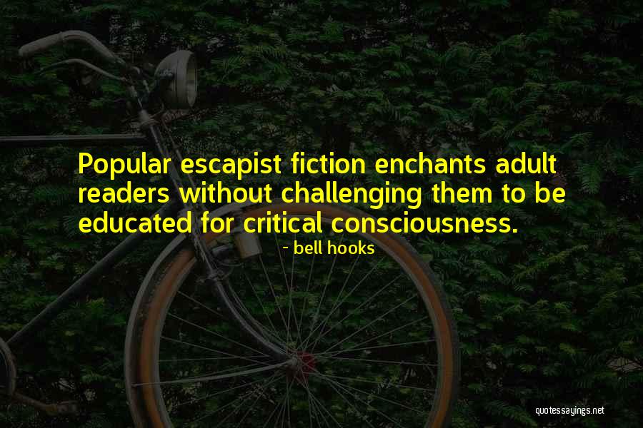 Escapist 2 Quotes By Bell Hooks Escapist 2 Quotes By Bell Hooks