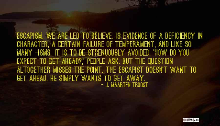Escapist 2 Quotes By J. Maarten Troost Escapist 2 Quotes By J. Maarten Troost